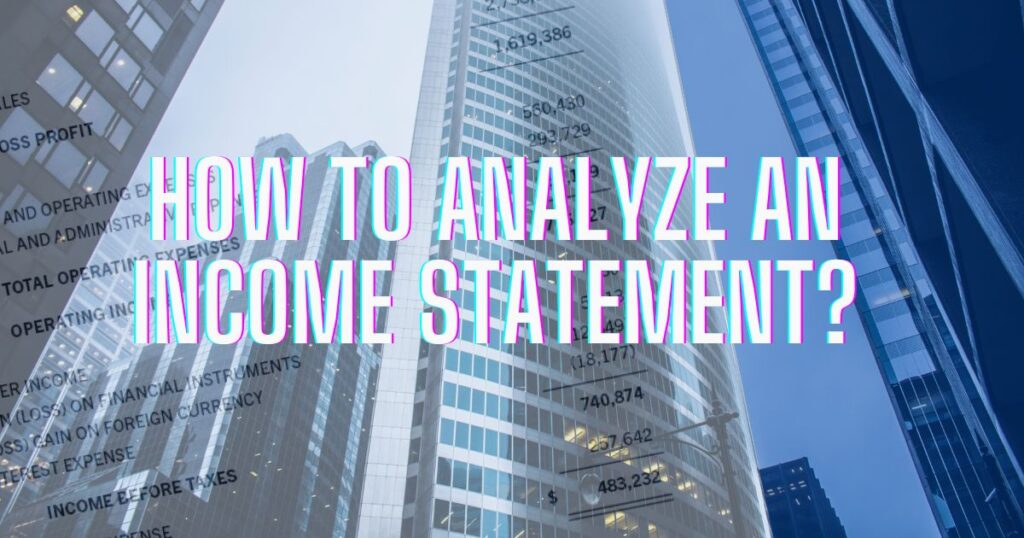How to Analyze an Income Statement?